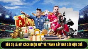 Kèo Dụ Là Gì